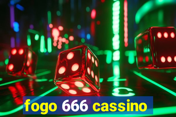 fogo 666 cassino